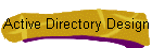 Active Directory Design