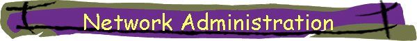 Network Administration